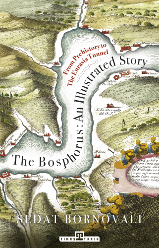 The Bosphorus: An Illustrated Story | Sedat Bornovalı | Timas Publishi