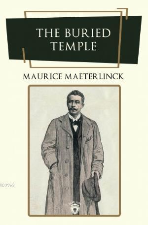 The Buried Temple | Maurice Maeterlinck | Dorlion Yayınevi