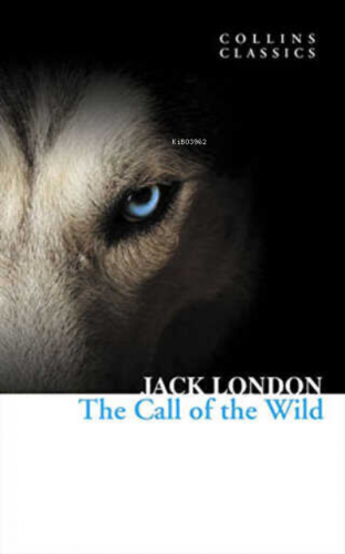 The Call of the Wild (Collins Classics) | Jack London | Harper Collins