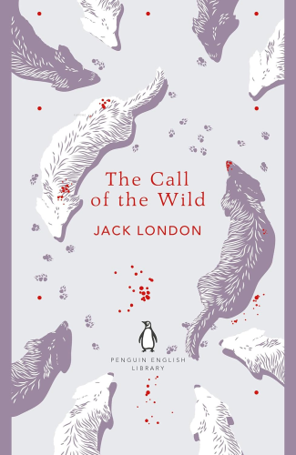 The Call of the Wild | Jack London | Penguin Classics