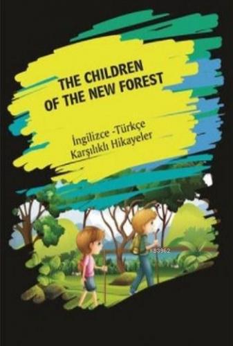 The Chıldren Of The New Forest; İngilizce Türkçe Karşılıklı Hikayeler 