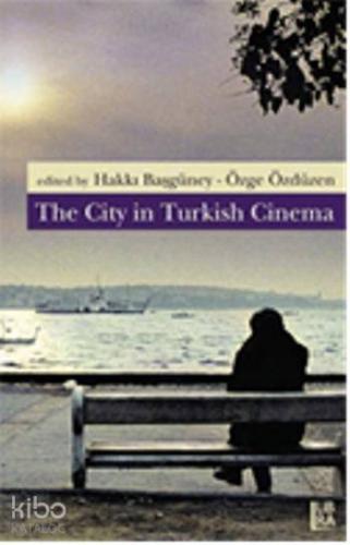 The City in Turkish Cinema | Hakkı Başgüney | Libra Kitap