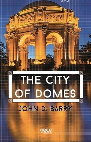 The City of Domes | John D. Barry | Gece Kitaplığı Yayınları