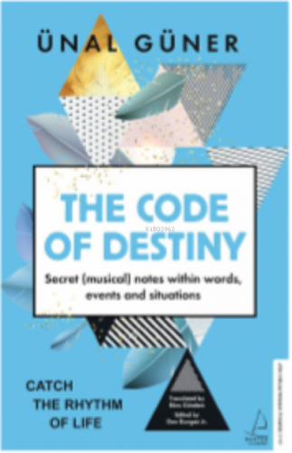 The Code of Destiny | Ünal Güner | Destek Yayınları