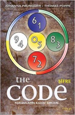 The Code / Şifre; Rakamların Kadim Sırları | Johanna Paungger | Maya K