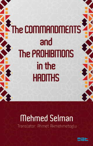 The Commandments And The Prohibitions In The Hadiths | Mehmed Selman |