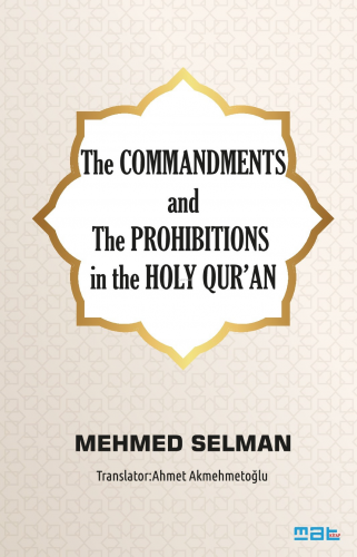 The Commandments And The Prohibitions İn The Holy Qur’an | Mehmed Selm