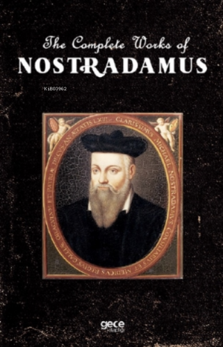 The Complete Works Of Nostradamus | Nostradamus | Gece Kitaplığı Yayın