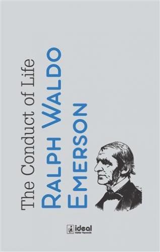 The Conduct of Life | Ralph Waldo Emerson | İdeal Kültür Yayıncılık