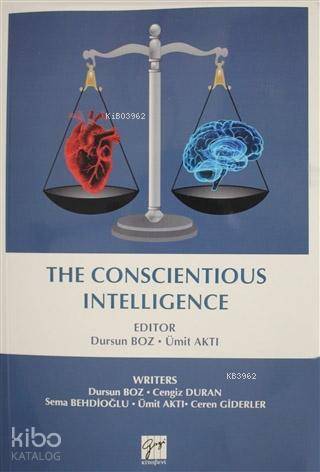 The Conscientious Intelligence | Sema Behdioğlu | Gazi Kitabevi