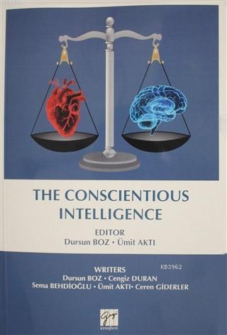 The Conscientious Intelligence | Sema Behdioğlu | Gazi Kitabevi