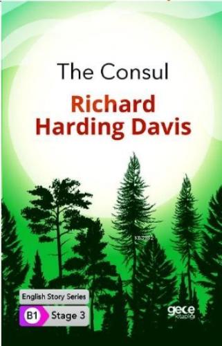 The Consul İngilizce Hikayeler B1 Stage3 | Richard Harding Davis | Gec