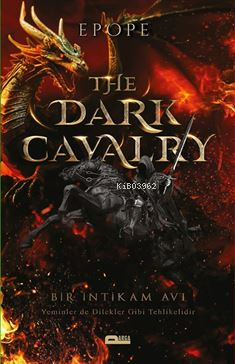 The Dark Cavarlry - Kara Süvari Bir İntikam Avı;Yeminler de Dilekler G