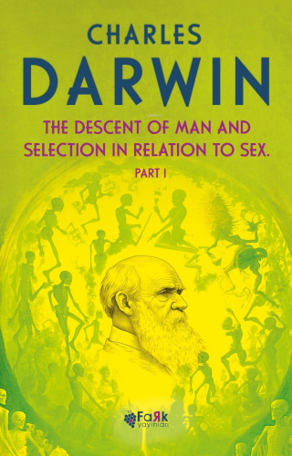 The Descent Of Man and Selection In Relation To Sex Part 1 | Charles D