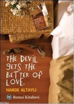 The Devil Gets the Better Of Love | Hande Altaylı | Remzi Kitabevi