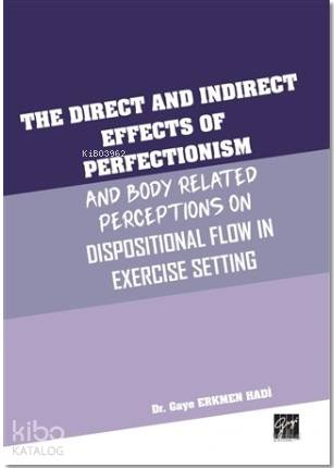 The Direct and Indirect Effects Of Perfectionism And Body Related Perc