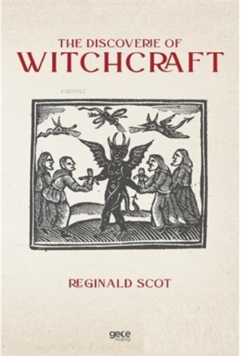 The Discoverie of Witchcraft | Reginald Scot | Gece Kitaplığı Yayınlar