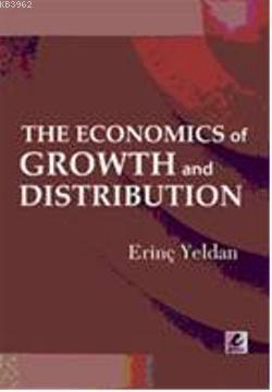 The Economics of Growth and Distribution | Erinç Yeldan | Efil Yayınev