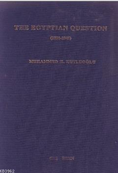 The Egyptian Question 1831-1841 | Muhammed Kutluoğlu | Eren Yayıncılık