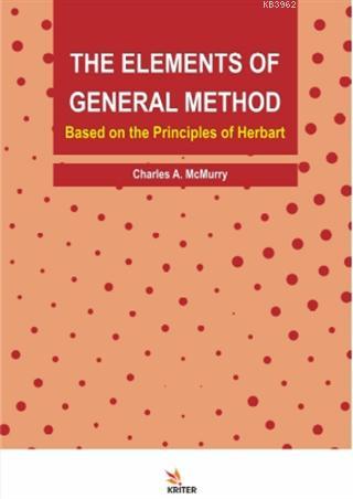 The Elements of General Method; Based on the Principles of Herbart | C