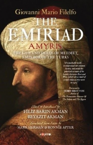 The Emiriad: The Life and Deeds of Mehmet, Empereror of the Turks | Gi