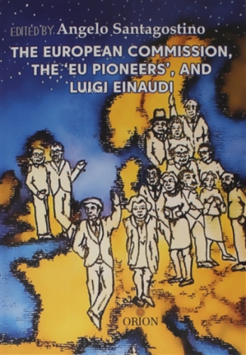 The European Commission, The 'eu Pioneers', And Luigi Einaudi | Angelo