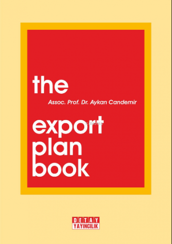 The Export Plan Book - İhracat Planı Kitabı | Aykan Candemir | Detay Y