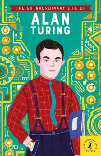 The Extraordinary Life of Alan Turing | Kolektif | Puffin Books