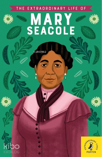 The Extraordinary Life of Mary Seacole | Naida Redgrave | Puffin Books