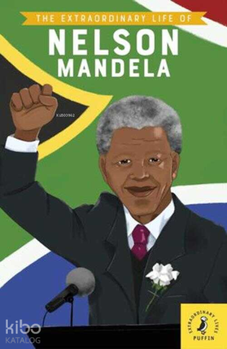 The Extraordinary Life of Nelson Mandela | Kolektif | Puffin Books