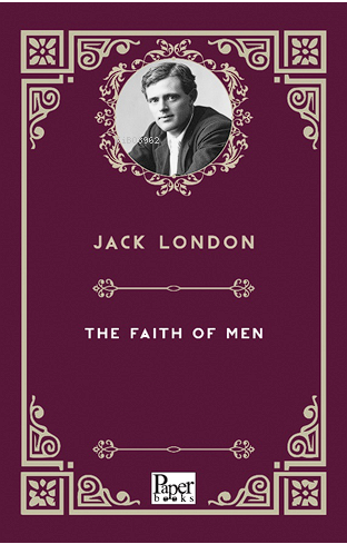 The Faith of Men | Jack London | Paper Books