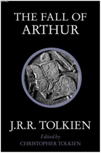 The Fall of Arthur | John Ronald Reuel Tolkien | Harper Collins