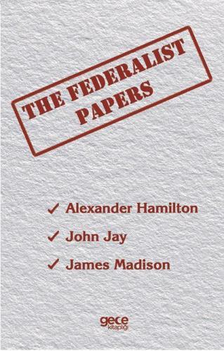 The Federalist Papers | John Jay Bonstingl | Gece Kitaplığı Yayınları