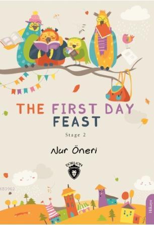 The First Day Feast | Nur Öneri | Dorlion Yayınevi