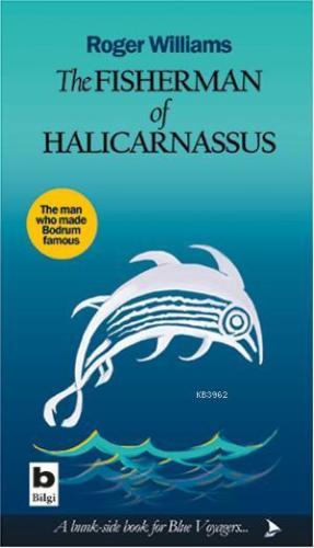 The Fisherman of Halicarnassus | Roger Williams | Bilgi Yayınevi