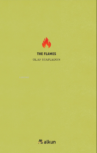 The Flames | Olaf Stapledon | Alkun Yayınları