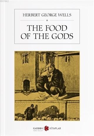 The Food Of The Gods | Herbert George Wells | Karbon Kitaplar