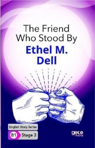 The Friend Who Stood By İngilizce Hikayeler B1 Stage3 | Ethel M. Dell 