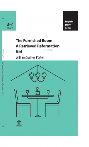 The Furnished Room A Retrieved Reformation Girl | William Sydney Porte