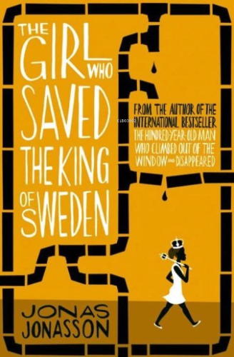 The Girl Who Saved the King of Sweden | Jonas Jonasson | Harper Collin