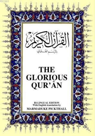 The Glorious Qur'an; Kur'ân-ı Kerîm ve İngilizce Meali (Orta Boy, İpek