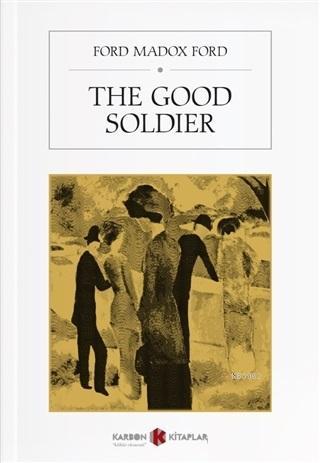 The Good Soldier | Ford Madox Ford | Karbon Kitaplar