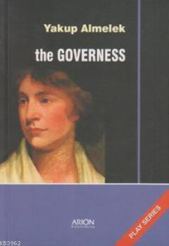 The Governess; Play Series | Yakup Almelek | Arion Yayınevi