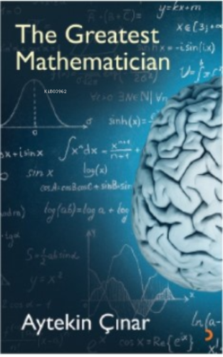The Greatest Mathematician | Aytekin Çınar | Cinius Yayınları