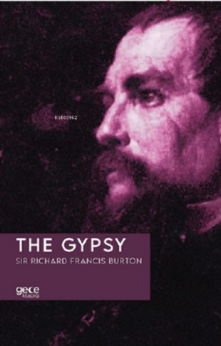 The Gypsy | Sir Richard Francis Burton | Gece Kitaplığı Yayınları