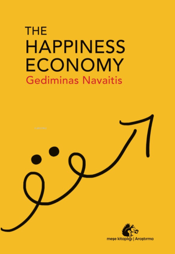 The Happiness Economy | Gediminas Navaitis | Meşe Kitaplığı