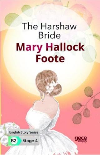 The Harshaw Bride İngilizce Hikayeler B2 Stage 4 | Mary Hallock Foote 