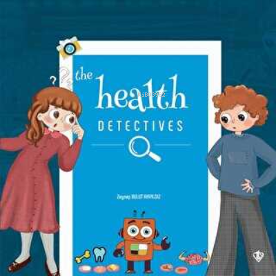 The Health Detectives (Sağlık Dedektifleri) İngilizce | Zeynep Bulut A