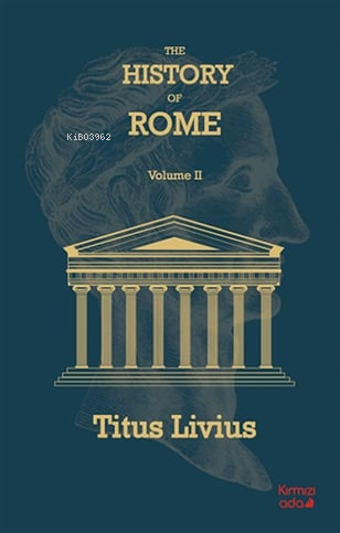 The History Of Rome Volume - 2 | Titus Livius | Kırmızı Ada Yayınları