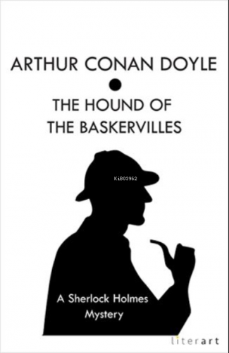 The Hound Of The Baskervilles | Sir Arthur Conan Doyle | Literart Yayı